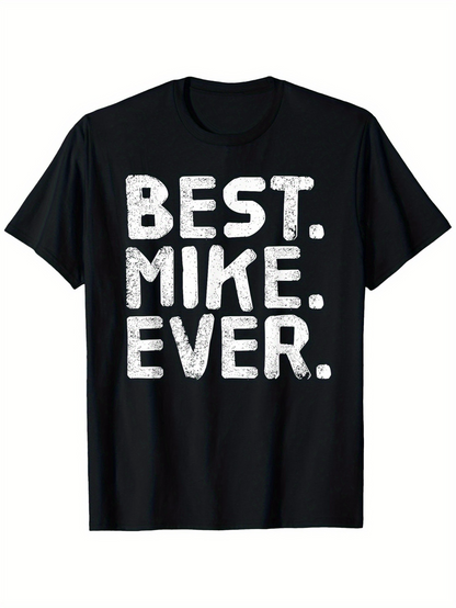 Men's Graphic T-Shirt Best Mike Ever Bold White Letters On Solid Black T Shirt