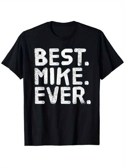 Men's Graphic T-Shirt Best Mike Ever Bold White Letters On Solid Black T Shirt