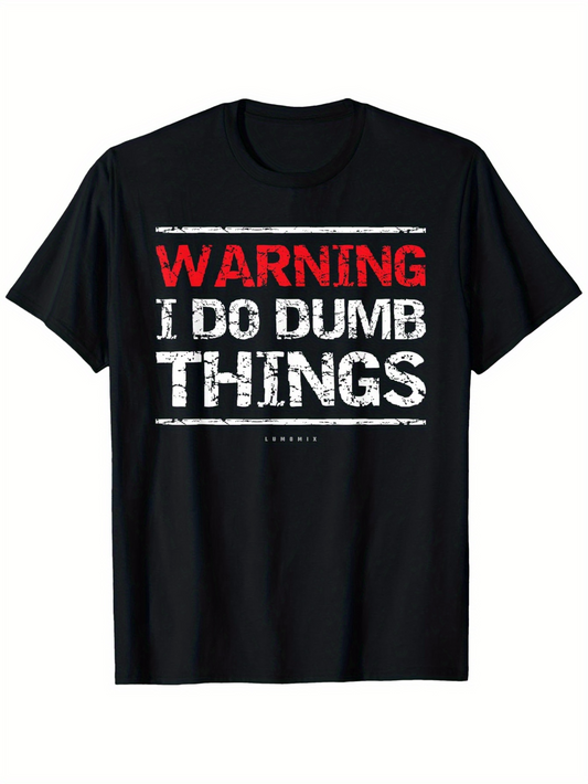 Men's Graphic T-Shirt Warning I Do Dumb Things Vintage Distressed Effect On Black Cotton Shirt