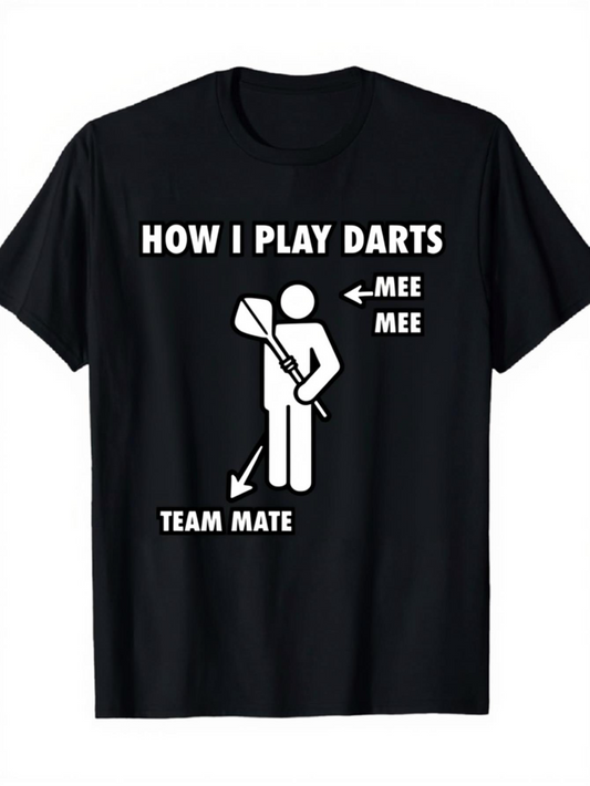 Men's Graphic T-Shirt How I Play Darts Stick Figure With Text Arrow Team Mate Player
