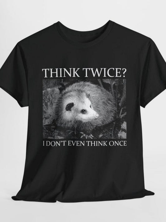 Men's Graphic T-Shirt Think Twice I Dont Even Think Once Resting Opossum Among Forest Ground Foliage Leaves