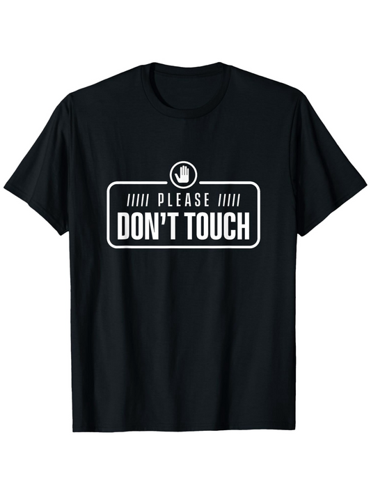 Men's Graphic T-Shirt Please Dont Touch Simple White Letters And Warning Sign On Black Shirt