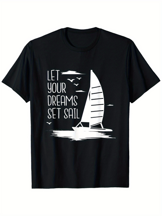 Men's Graphic T-Shirt Let Your Dreams Set Sail With Birds Flying Over The Calm Sea Sailboat