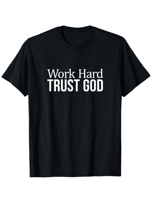 Men's Graphic T-Shirt Work Hard Trust God Motivational Bold Lettering Faith Message T Shirt