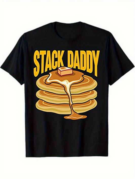 Men's Graphic T-Shirt Stack Daddy Melting Butter With Sweet Syrup On Fluffy Pancakes Stack