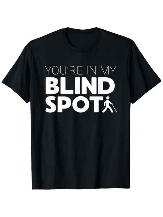 Men's Graphic T-Shirt Youre In My Blind Spot With Minimalist Walking Human Figure T Shirt