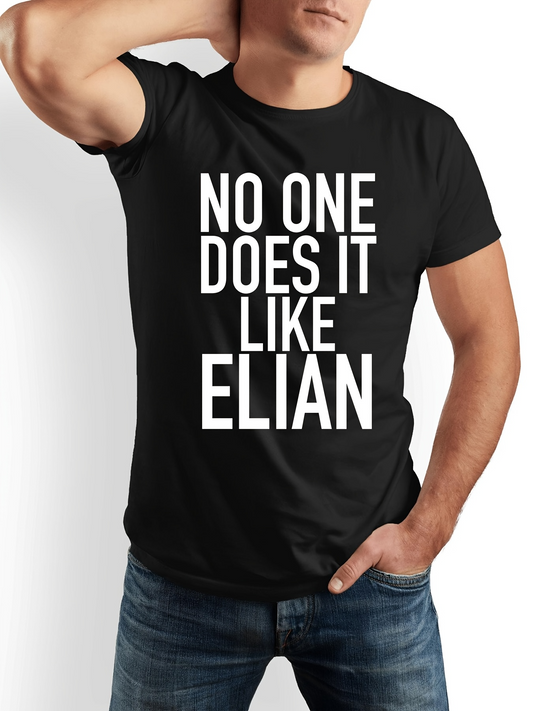 Men's Graphic T-Shirt No One Does It Like Elian Bold Statement On Black Shirt