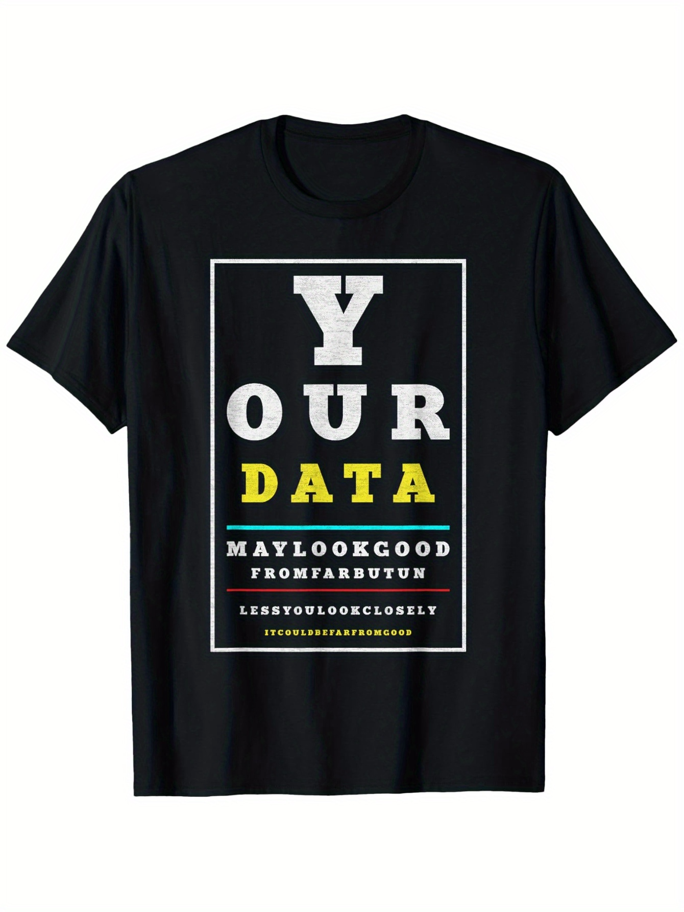 Men's Graphic T-Shirt Your Data Typography Design With Bold Letters Eye Chart