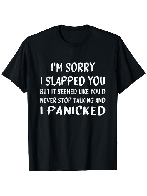 Men's Graphic T-Shirt Im Sorry I Slapped You White Bold Statement Text Shirt