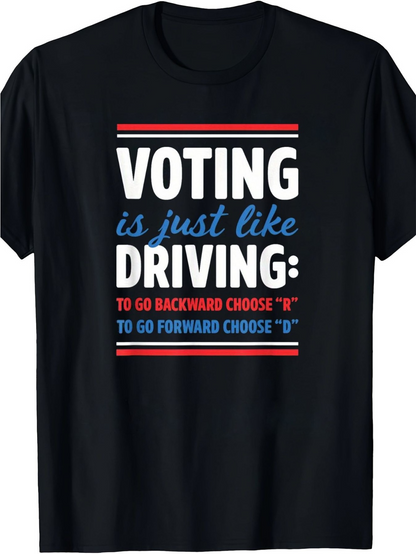 Men's Graphic T-Shirt Voting Is Just Like Driving Political Humor Quote On Black T Shirt