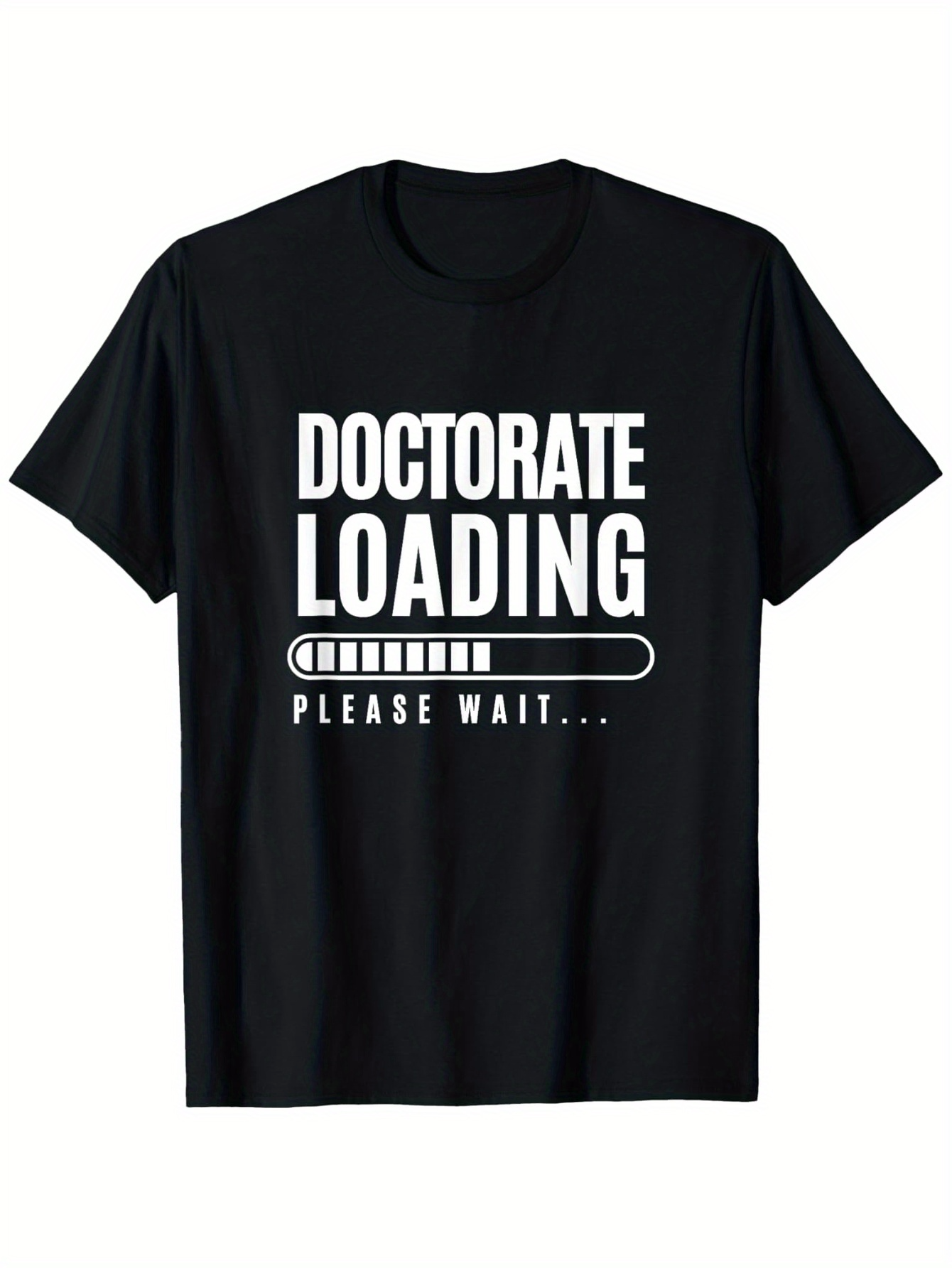 Men's Graphic T-Shirt Doctorate Loading Please Wait Progress Bar Tshirt