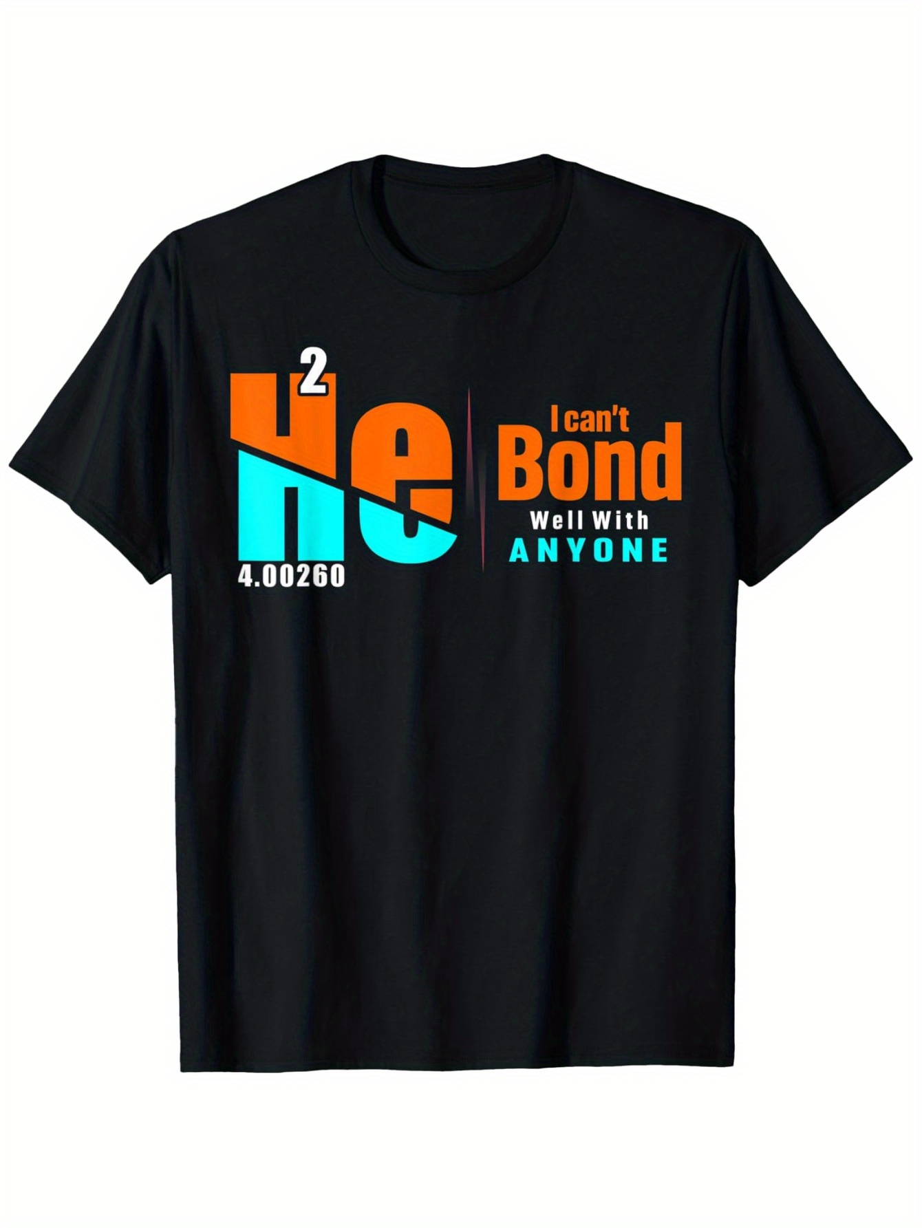 Men's Graphic T-Shirt I Cant Bond Well With Anyone Colorful Science Humor Helium Shirt