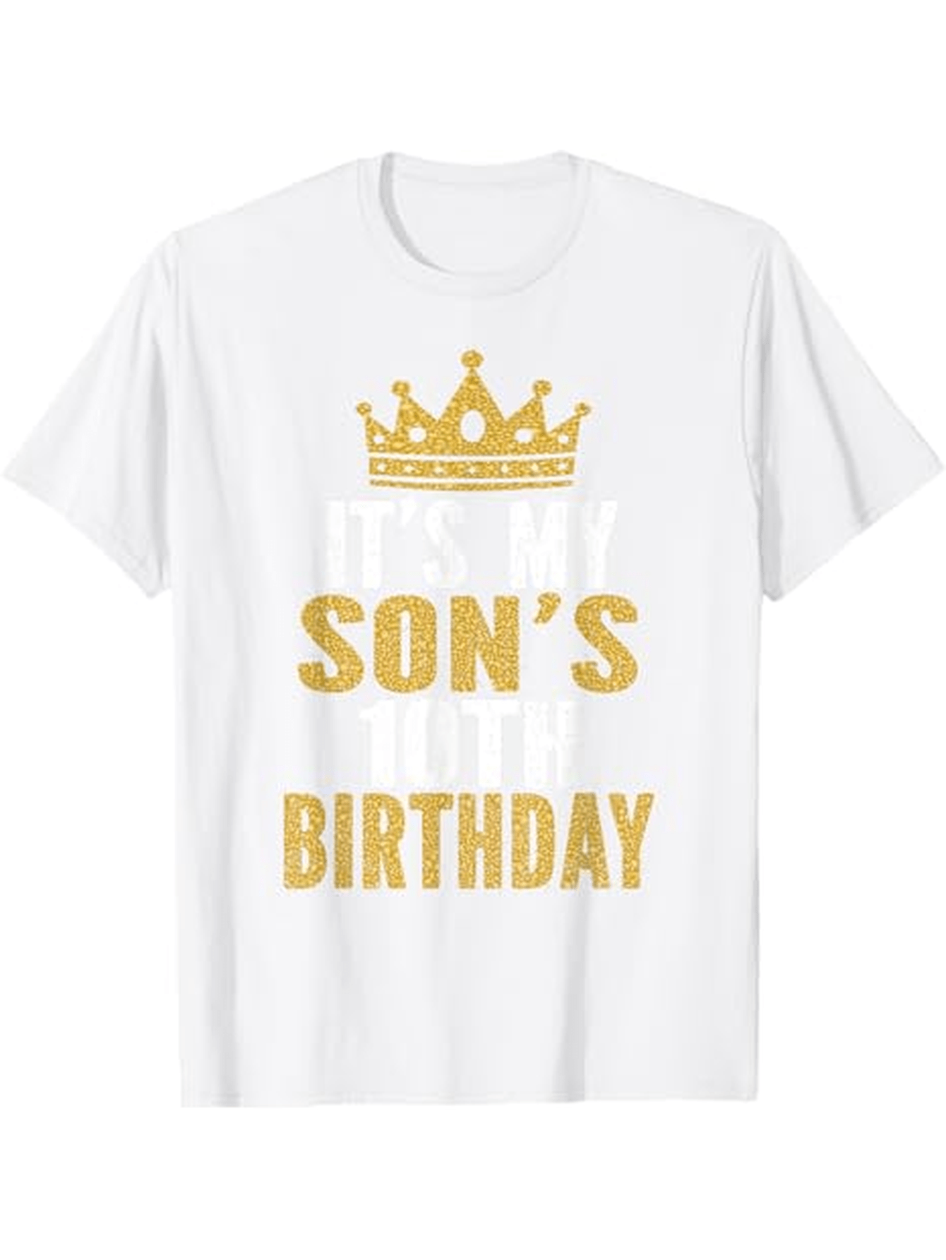 Men's Graphic T-Shirt Golden Crown With Glittering Text For Sons Birthday Shirt