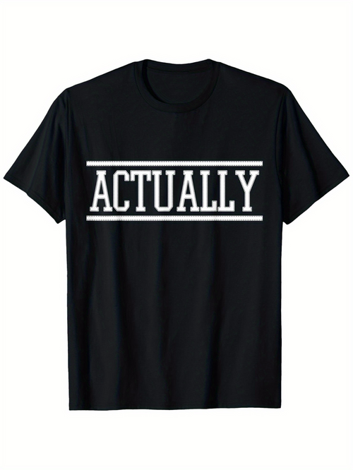 Men's Graphic T-Shirt Bold White Framed Block Letters Across Chest Actually