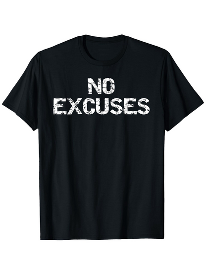 Men's Graphic T-Shirt No Excuses Bold White Distressed Letter Print On Cotton Tee Shirt
