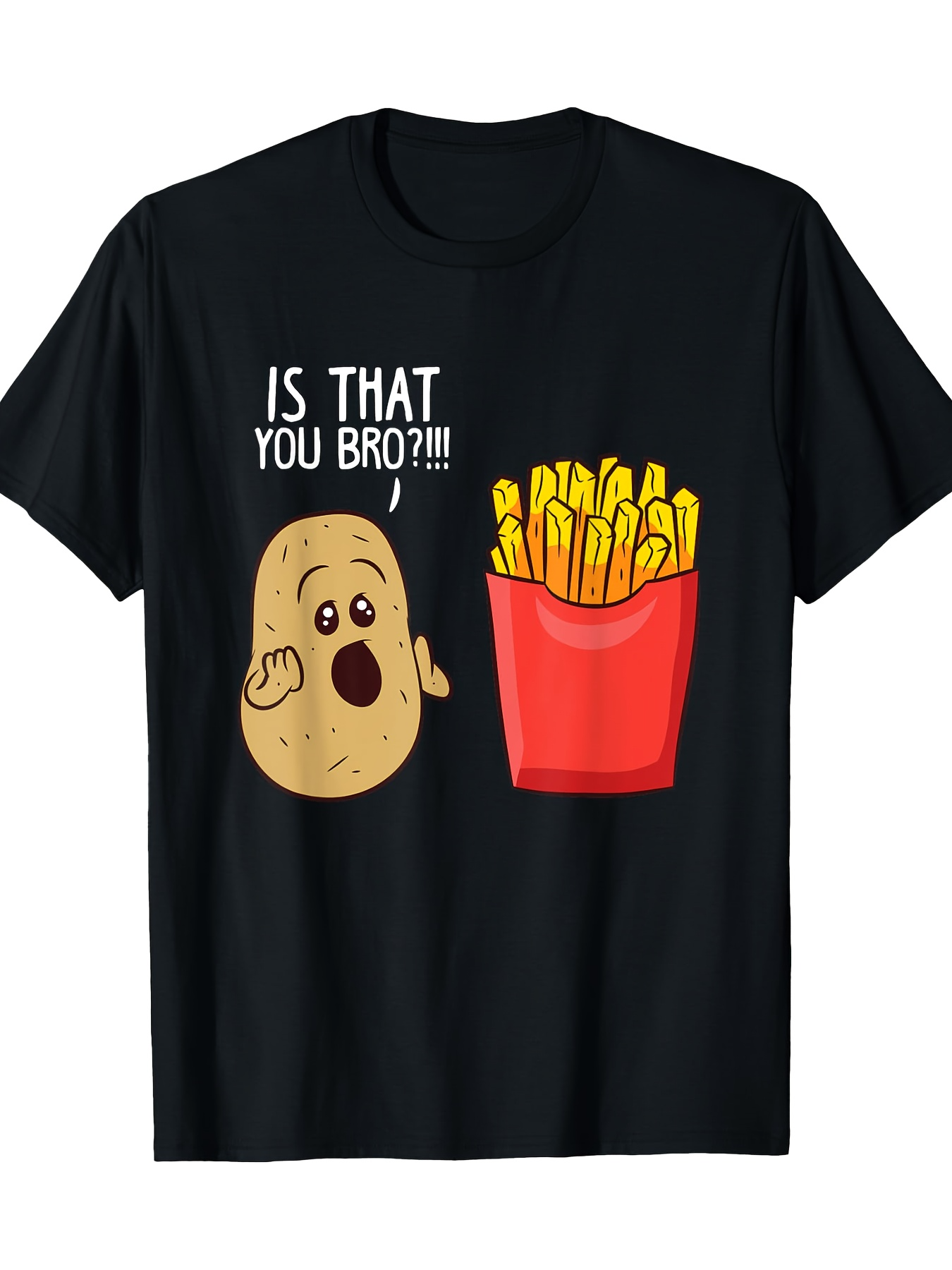 Men's Graphic T-Shirt Is That You Bro Cute Potato With Surprised Face And French Fries Box