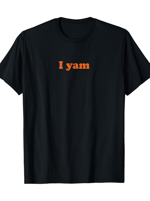 Men's Graphic T-Shirt I Yam Simple Orange Text On Soft Black Shirt
