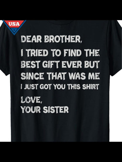 Men's Graphic T-Shirt Dear Brother Gift Message Love From Sister Text Shirt