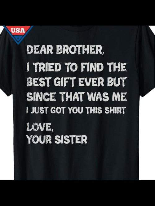 Men's Graphic T-Shirt Dear Brother Gift Message Love From Sister Text Shirt