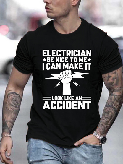 Men's Graphic T-Shirt Electrician Be Nice To Me I Can Make It Look Like An Accident Raised Fist With Stylized Rays Surrounding Central Graphic Black Shirt