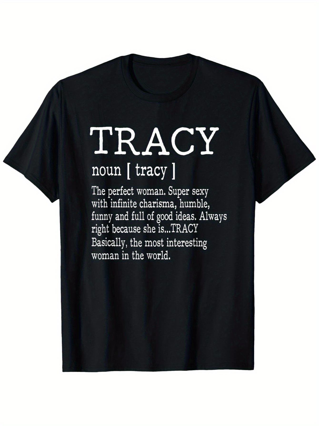 Men's Graphic T-Shirt Tracy Noun Super Sexy Humble Funny Good Ideas Tracy Woman