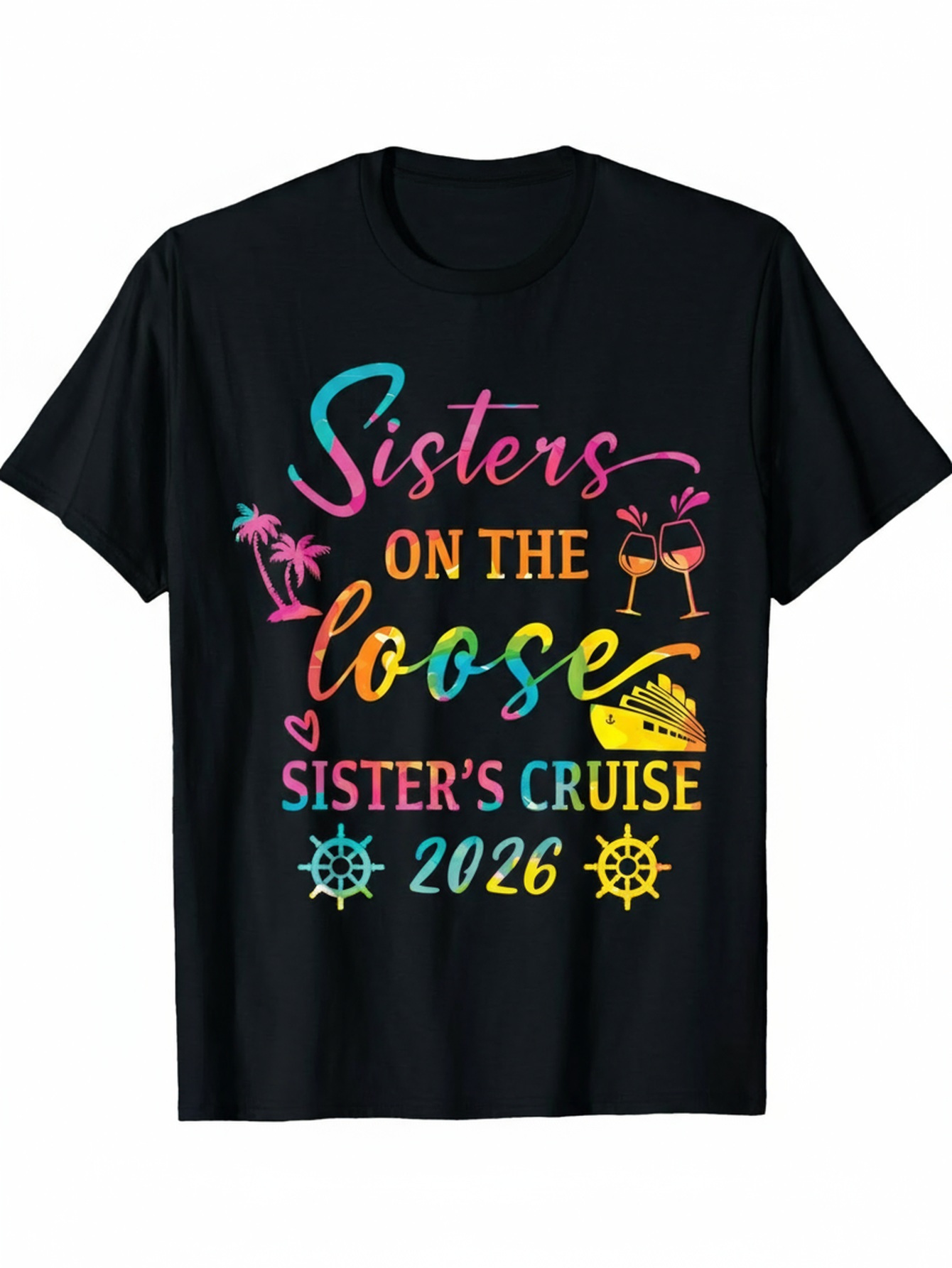Men's Graphic T-Shirt Sisters On The Loose Among Palm Trees Sunglasses Drinks With Cruise Ship
