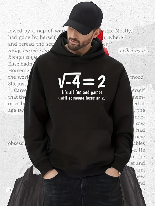 Men's Graphic Hoodie Its All Fun And Games Until Someone Loses An I Math Equation Hoodie