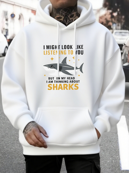 Men's Graphic Hoodie I Might Look Like Listening To You Under Stars And A Large Cartoon Shark