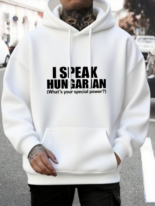 Men's Graphic Hoodie I Speak Hungarian What Is Your Special Power Hoodie