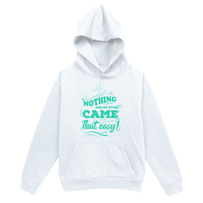 Men's Graphic Hoodie Nothing Worth Having Came That Easy Motivational Quote Hoodie