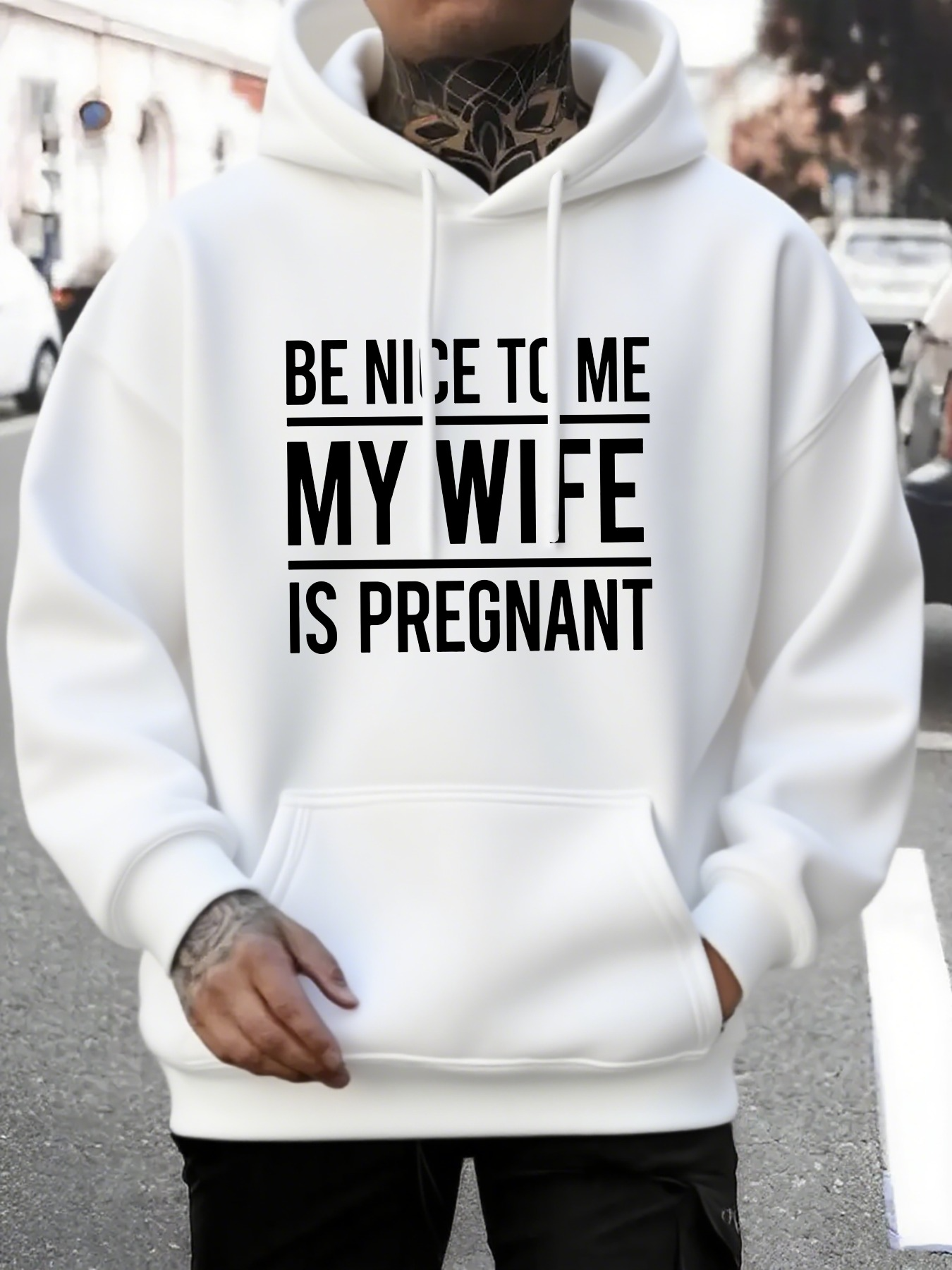 Men's Graphic Hoodie Be Nice To Me My Wife Is Pregnant Urban Street Winter White Hoodie
