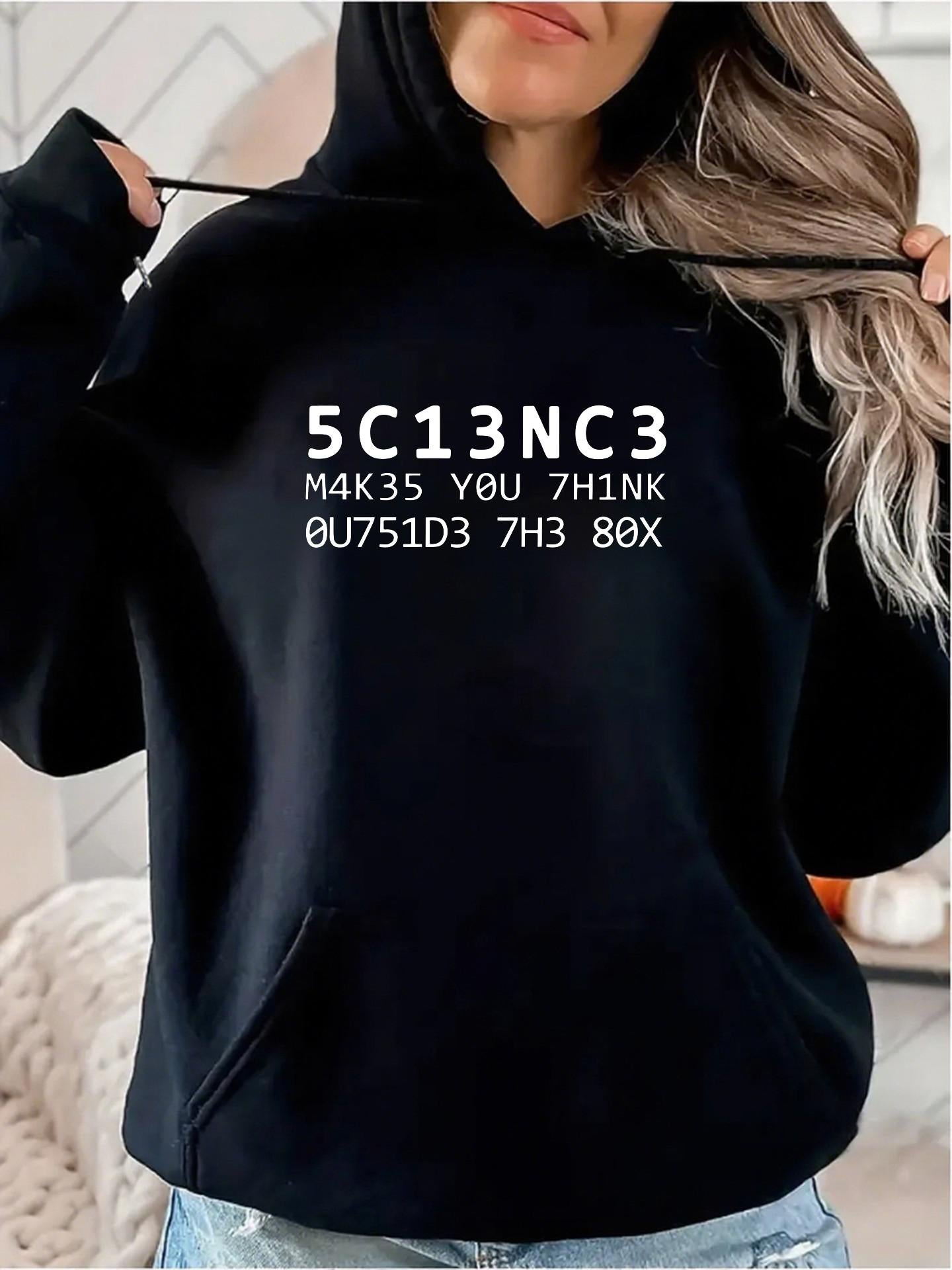 Women's Graphic Hoodie Science Makes You Think Differently Outside The Box Hoodie