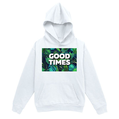 Men's Graphic Hoodie Good Times Lush Green Tropical Leaves Framing White Lettered Phrase