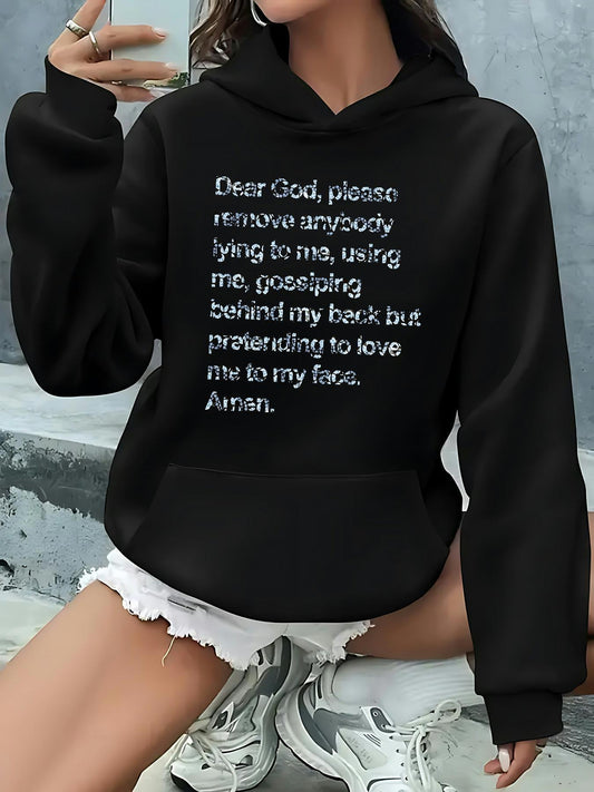 Women's Graphic Hoodie Dear God Please Remove Anybody Lying To Me Pretending To Love Me Hoodie