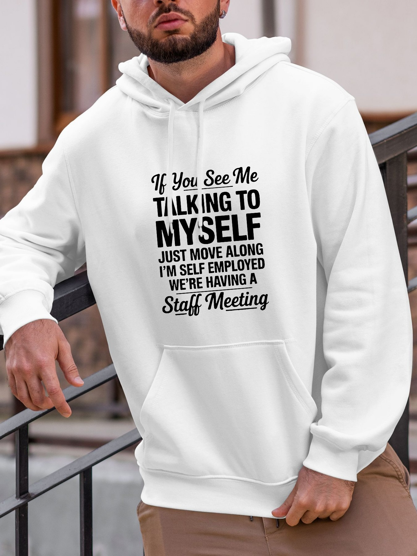 Men's Graphic Hoodie If You See Me Talking To Myself Just Move Along Staff Meeting