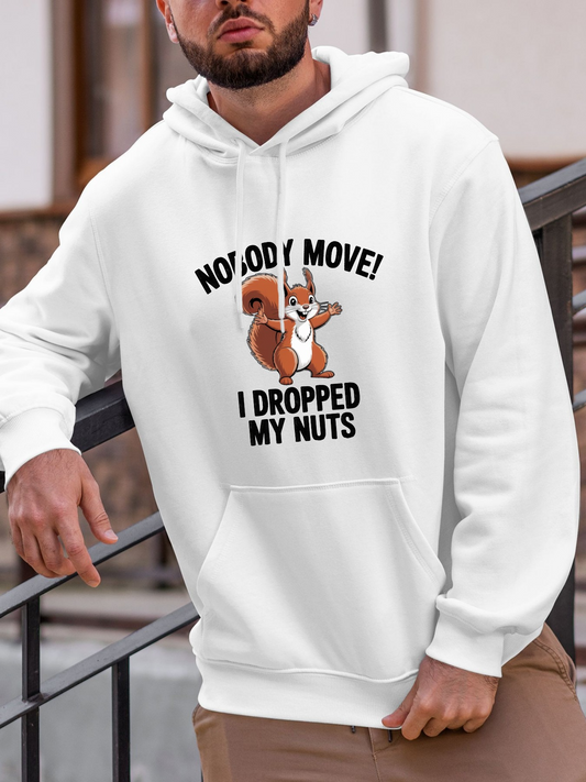 Men's Graphic Hoodie Nobody Move I Dropped My Nuts Cartoon Squirrel Holding Hazelnut