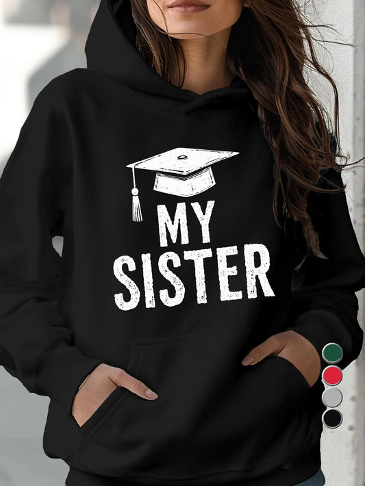 Women's Graphic Hoodie My Sister Graduation Cap With White Decorative Academic Theme Sister