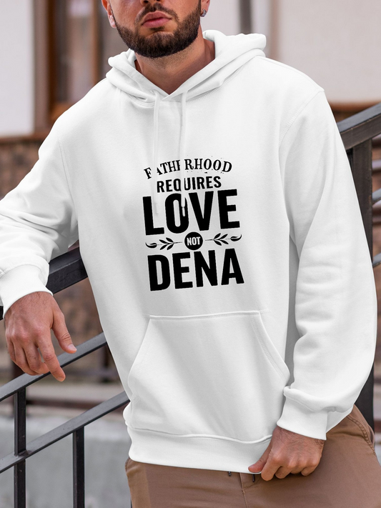 Men's Graphic Hoodie Fatherhood Requires Love Not Dna Bold Statement Hoodie