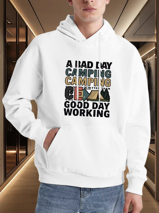 Men's Graphic Hoodie A Bad Day Camping Beats A Good Day Working With Mountain Tent Dawn Sky Camping