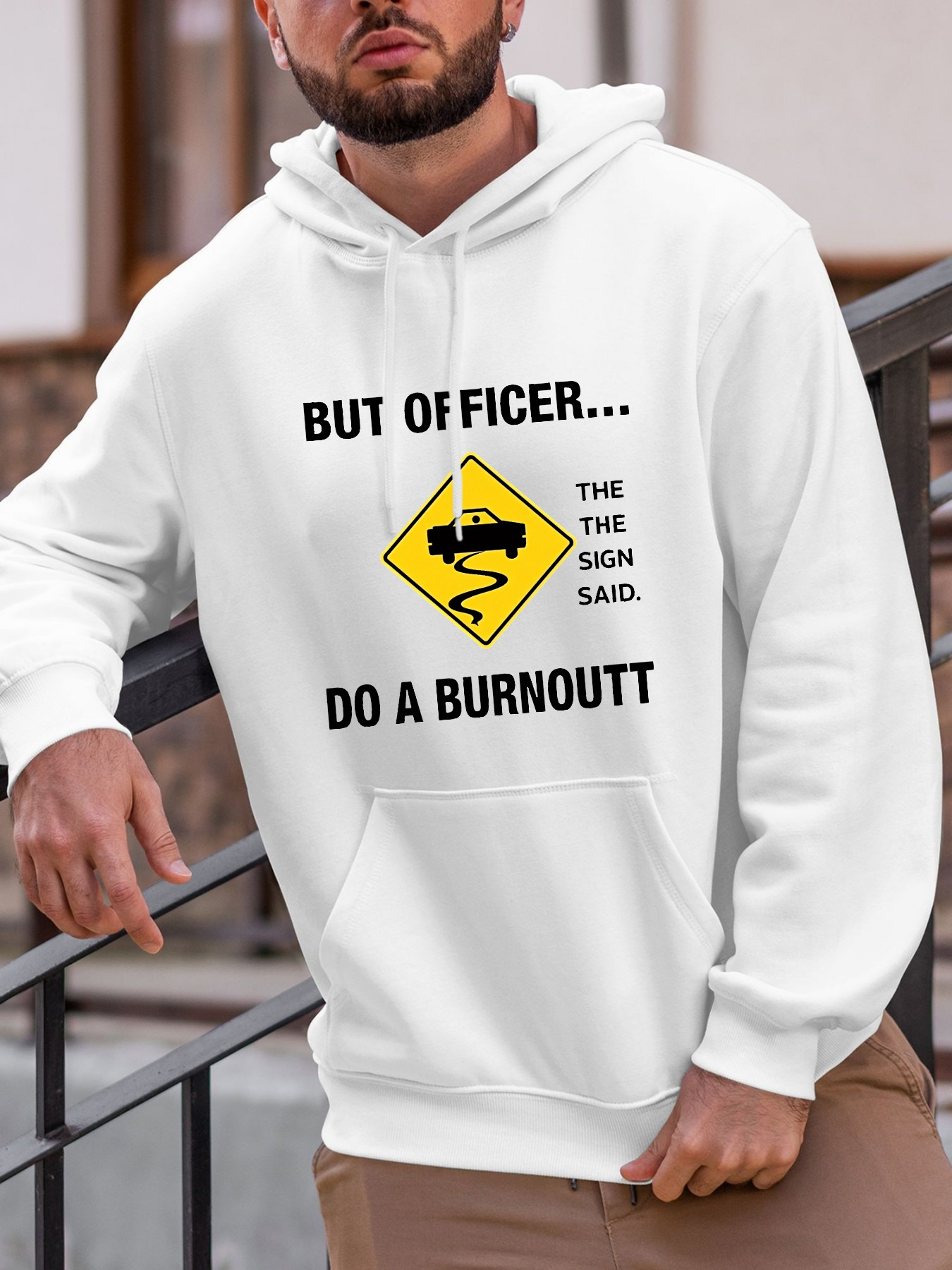 Men's Graphic Hoodie But Officer The Sign Said Do A Burnout Warning Yellow Road Sign Car