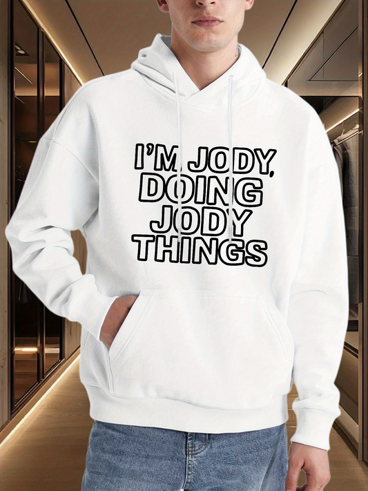 Men's Graphic Hoodie Im Jody Doing Jody Things Bold Lettering White Hoodie