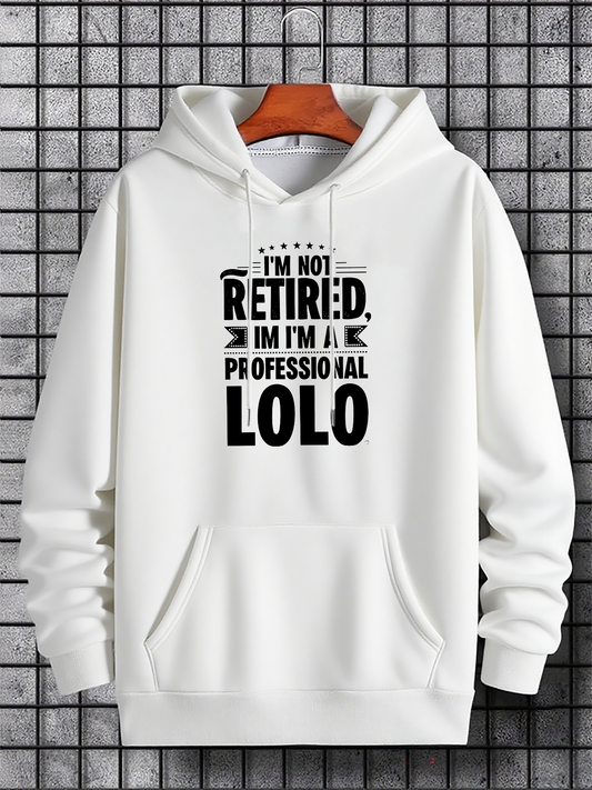 Men's Graphic Hoodie Im Not Retired Im A Professional Lolo Hoodie