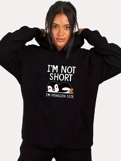 Women's Graphic Hoodie Im Not Short Inspiring Quote With Playful Penguins And Relaxed Laying Penguin
