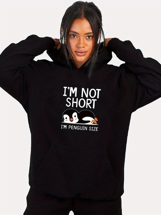 Women's Graphic Hoodie Im Not Short Inspiring Quote With Playful Penguins And Relaxed Laying Penguin